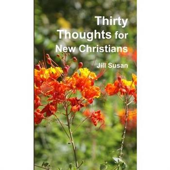 Thirty Thoughts for New Christians