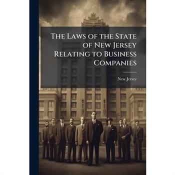 The Laws of the State of New Jersey Relating to Business Companies