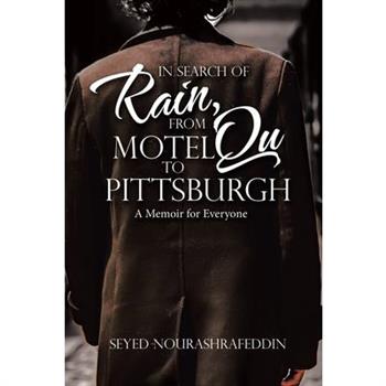 In Search of Rain, From Motel Qu to Pittsburgh