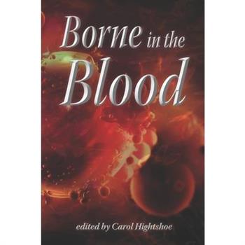 Borne in the Blood
