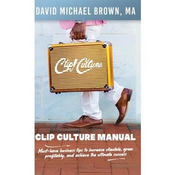 Clip Culture Manual
