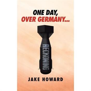 One Day, Over Germany...