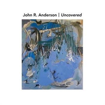 John R. Anderson Uncovered