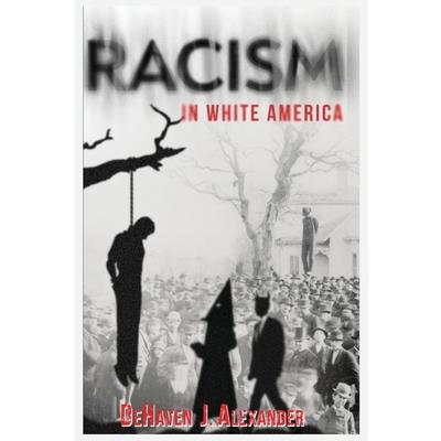 Racism in White America Racism in White America