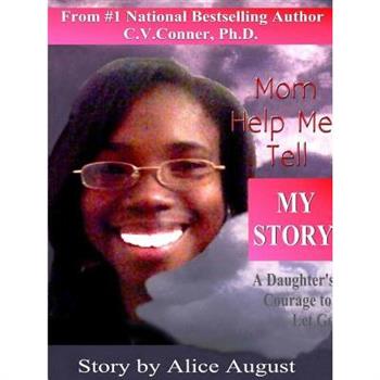 Mom Help Me Tell My Story