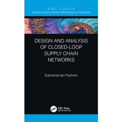Design and Analysis of Closed-Loop Supply Chain Networks