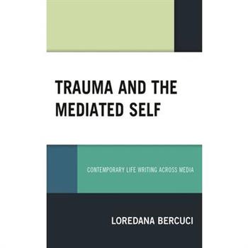 Trauma and the Mediated Self