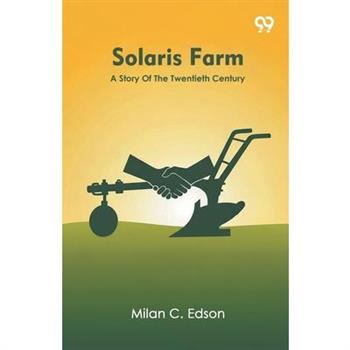 Solaris Farm A Story Of The Twentieth Century