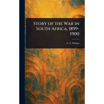 Story of the War in South Africa, 1899-1900