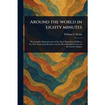 Around the World in Eighty Minutes