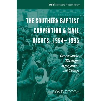 The Southern Baptist Convention & Civil Rights, 1954-1995