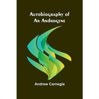 Autobiography Of An Androgyne