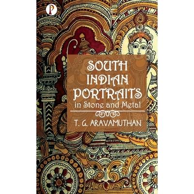 South Indian Portraits in Stone and Metal