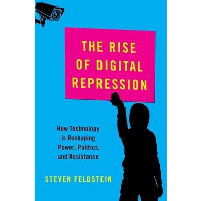 The Rise of Digital Repression
