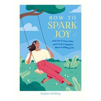 How to Spark Joy