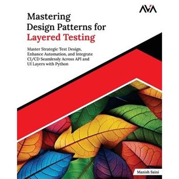 Mastering Design Patterns for Layered Testing