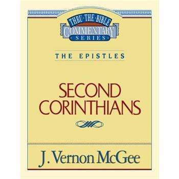 Thru the Bible Vol. 45: The Epistles (2 Corinthians)