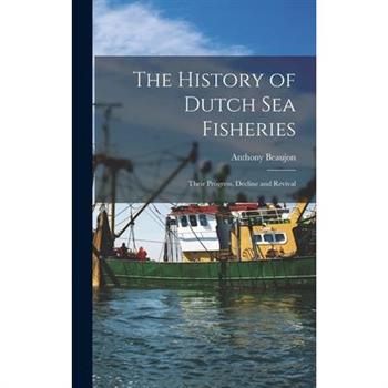 The History of Dutch sea Fisheries