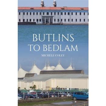 Butlins to Bedlam