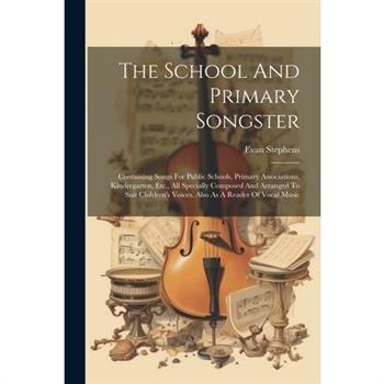 The School And Primary Songster