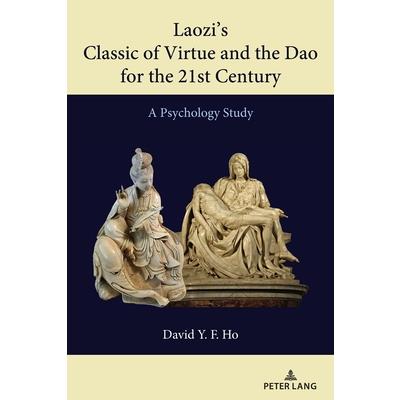 Laozi’s Classic of Virtue and the DAO for the 21st Century