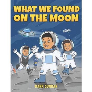 What We Found on the Moon