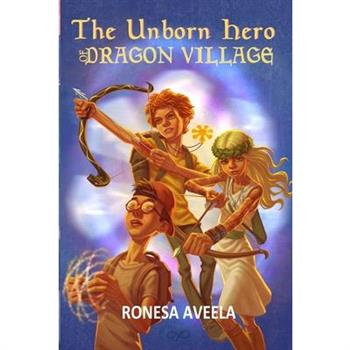 The Unborn Hero of Dragon Village