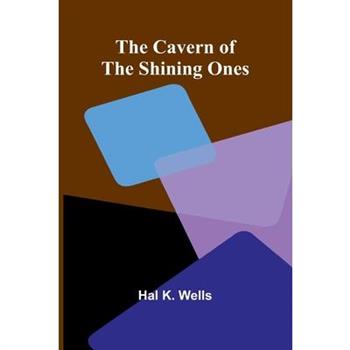 The Cavern of the Shining Ones