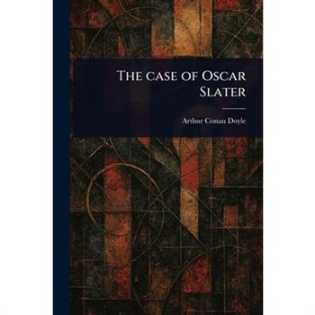 The Case of Oscar Slater