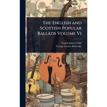The English and Scottish Popular Ballads Volume V1