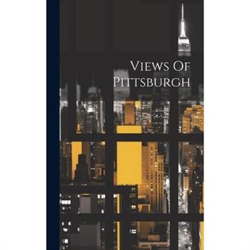 Views Of Pittsburgh
