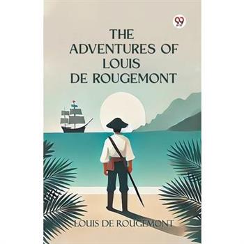 The Adventures of Louis de Rougemont