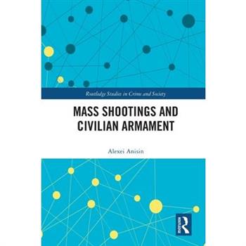 Mass Shootings and Civilian Armament