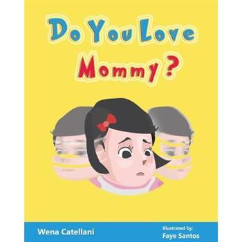 Do You Love Mommy?
