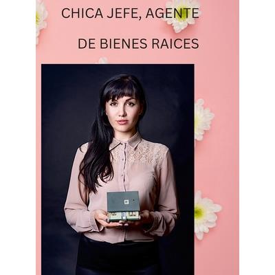 Chica Jefe Agente de Bienes Raices