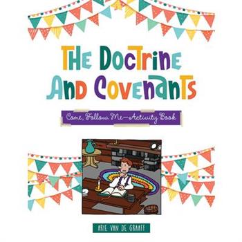 Doctrine & Covenants Come, Follow Me: Activity Book