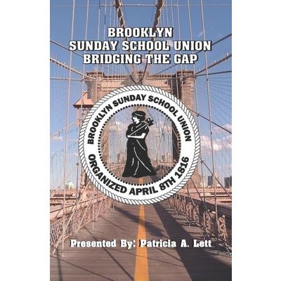 Brooklyn Sunday School Union Bridging The Gap