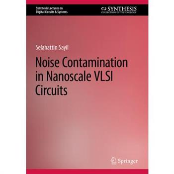 Noise Contamination in Nanoscale VLSI Circuits