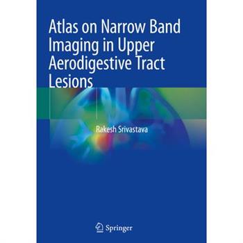 Atlas on Narrow Band Imaging in Upper Aerodigestive Tract Lesions