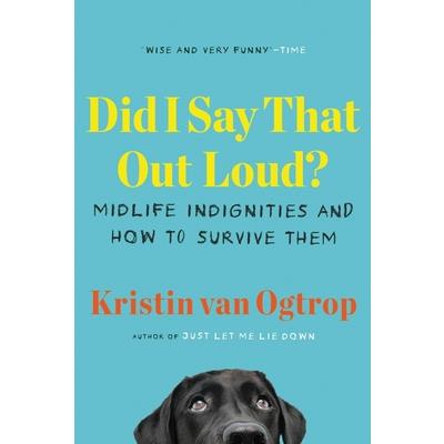 Did I Say That Out Loud?