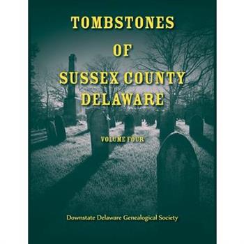 Tombstones of Sussex County, Delaware, Volume 4