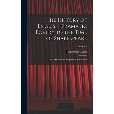 The History of English Dramatic Poetry to the Time of Shakespeare