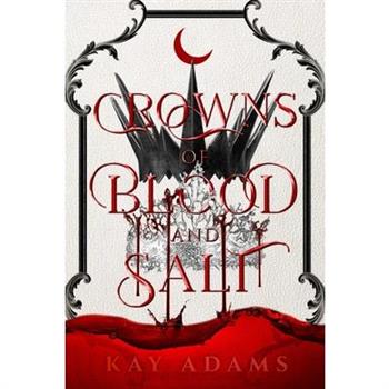 Crowns of Blood and Salt
