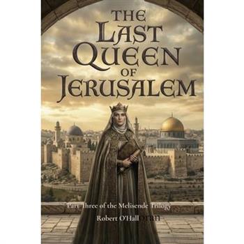 The Last Queen of Jerusalem