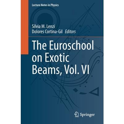 The Euroschool on Exotic Beams, Vol. VI
