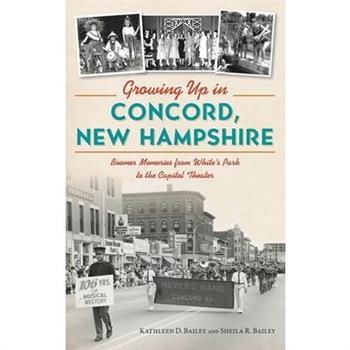 Growing Up in Concord, New Hampshire