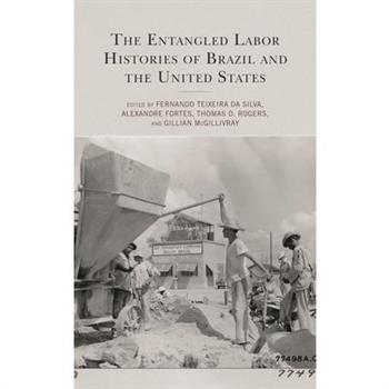 The Entangled Labor Histories of Brazil and the United States