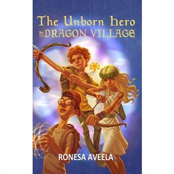The Unborn Hero of Dragon Village