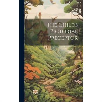 The Childs Pictorial Preceptor