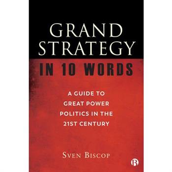 Grand Strategy in 10 Words